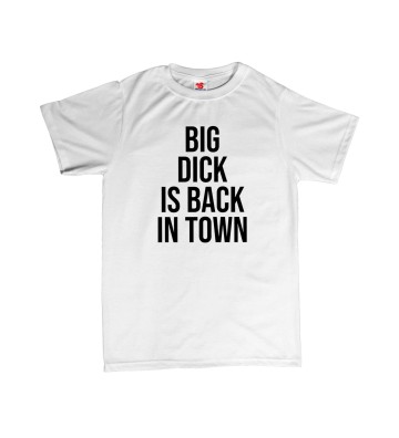 Big Dick is back in town - pánské tričko