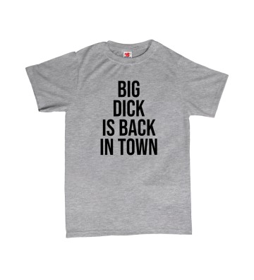 Big Dick is back in town - pánské tričko