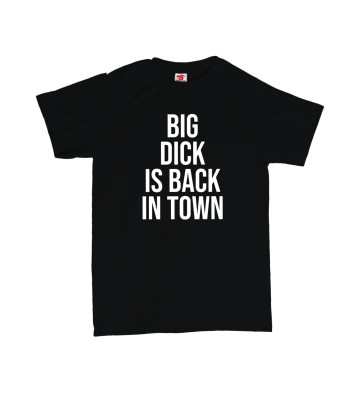 Big Dick is back in town - pánské tričko