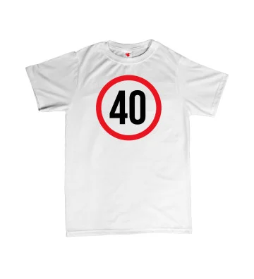 Narozeninové tričko - Maximální povolená rychlost - značka - 40