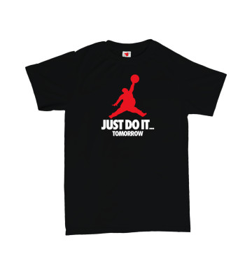 Just Do It Tomorrow - pánské tričko s potiskem