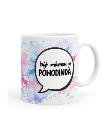 být mámou je POHODINDA - hrníček