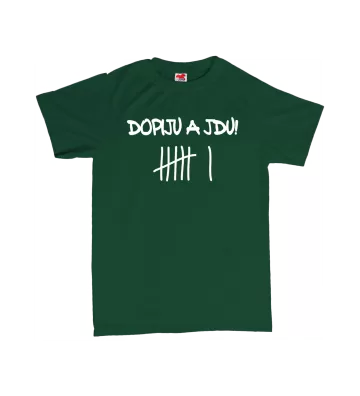 Dopiju a jdu - pánské tričko s potiskem