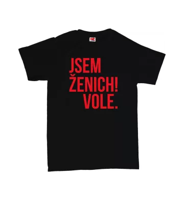 Jsem ženich vole - pánské tričko s potiskem