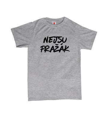 Nejsu pražák - pánské tričko s potiskem