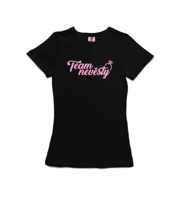 Team nevěsty - dámské tričko s potiskem